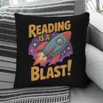 Book Lover Kids And Adults Reading Is a Blast Rocket Ship Pillowcase