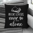 Book Lovers Never Go To Bed Alone Bibliophile Humor Pillowcase Book Lovers Never Go To Bed Alone Bibliophile Humor Pillowcase