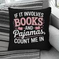 Book And Pajamas Humorous Book Lover Reading Bedtime Pillowcase