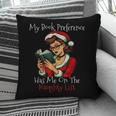 My Book Preference Has Me On The Naughty List Christmas Xmas Pillowcase