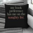 My Book Preference Has Me On The Naughty List Pillowcase My Book Preference Has Me On The Naughty List Pillowcase