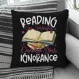 Book Reading Reading Can Seriously Damage Your Ignorance Pillowcase Book Reading Reading Can Seriously Damage Your Ignorance Pillowcase