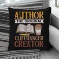 Book Writer Cliffhanger Creator Author Book Writing Novelist Pillowcase