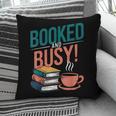 Booked And Busy Cool Coffee Reading Relaxing Books Pillowcase Booked And Busy Cool Coffee Reading Relaxing Books Pillowcase