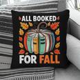 All Booked For Fall Book Pumpkin Autumn Thanksgiving Teacher Pillowcase