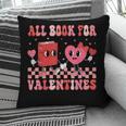All Booked For Valentine Book Librarian Teacher Women Kids Pillowcase All Booked For Valentine Book Librarian Teacher Women Kids Pillowcase