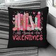 All Booked For Valentine Book Reading Women Girl Teacher Pillowcase All Booked For Valentine Book Reading Women Girl Teacher Pillowcase