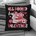 All Booked For Valentines Book Coffee Teacher Women Pillowcase