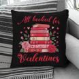 All Booked For Valentines Librarian Book Lover Teacher Pillowcase