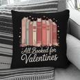 All Booked For Valentines Romantic Books Pillowcase