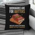Bookmarks Are For Quitters Book Lover Saying Pillowcase Bookmarks Are For Quitters Book Lover Saying Pillowcase
