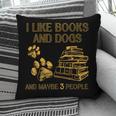 I Like Books And Dogs And Maybe 3 People Vintage Sayin Pillowcase I Like Books And Dogs And Maybe 3 People Vintage Sayin Pillowcase