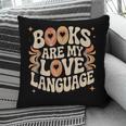Books Are My Love Language Retro Groovy 70s Book Lover Pillowcase