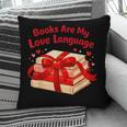Books Are My Love Language Valentines Day For Books Lover Pillowcase Books Are My Love Language Valentines Day For Books Lover Pillowcase