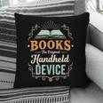 Books The Original Handheld Device Pillowcase
