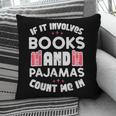 Books Pajamas Read Reading Book Librarian Women Girls Pillowcase