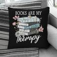 Books Are My Therapy Summer Reading Book Lovers Pillowcase Books Are My Therapy Summer Reading Book Lovers Pillowcase