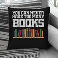 Never Too Many Books Read Book Reading Librarian Men Women Pillowcase