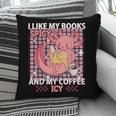 I Like My Books Spicy And My Coffee Icy Librarian Pillowcase I Like My Books Spicy And My Coffee Icy Librarian Pillowcase