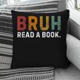 Bruh Read a Book Pillowcase Bruh Read a Book Pillowcase