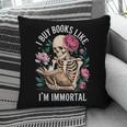 I Buy Books Like I'm Immortal Pillowcase I Buy Books Like I'm Immortal Pillowcase
