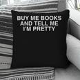Buy Me Books And Tell Me I'm Pretty Y2K Bookworm Reader Girl Pillowcase Buy Me Books And Tell Me I'm Pretty Y2K Bookworm Reader Girl Pillowcase