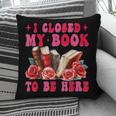 I Closed My Book To Be Here Valentines Book Lover Bookish Pillowcase