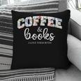 Coffee And Books i Love Them Both Pillowcase