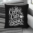 Coffee Cats & Books Reading Book Lover Reader Pillowcase