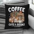 Coffee Cats And Books Cats And Reading Lovers Pillowcase Coffee Cats And Books Cats And Reading Lovers Pillowcase