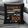 Cool Bookmobile Librarian Spreading Love One Book At A Time Pillowcase