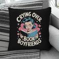 Crying Over Book Boyfriends Pillowcase
