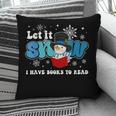 Cute Snowman Let It Snow I Have Books Reader Pillowcase Cute Snowman Let It Snow I Have Books Reader Pillowcase