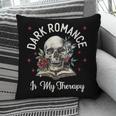 Dark Romance Is My Therapy Book Lover Merch Trigger Warning Pillowcase