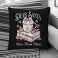 Dear Santa More Book Please Christmas Reading Book Librarian Pillowcase Dear Santa More Book Please Christmas Reading Book Librarian Pillowcase
