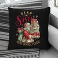 Dear Santa More Books Please Christmas Pillowcase