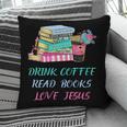 Drink Coffee Read Books Love Jesus Christian Religious God Pillowcase Drink Coffee Read Books Love Jesus Christian Religious God Pillowcase