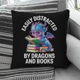 Easily Distracted By Dragons And Books Pillowcase
