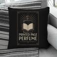 Printed Page Perfume Book Lover Saying Pillowcase