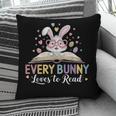 Every Bunny Loves To Read Book Lover Bookworm Rabbit Easter Pillowcase