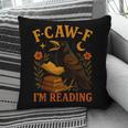 F CAW F Crow I'm Reading Book Lover Fall Pillowcase