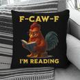 F-CAW-F I'm Reading Chicken Book Lover Introvert Meme Pillowcase F-CAW-F I'm Reading Chicken Book Lover Introvert Meme Pillowcase