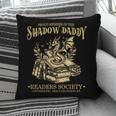 Fantasy Romantasy Book Shadow Daddy Readers Society Pillowcase Fantasy Romantasy Book Shadow Daddy Readers Society Pillowcase