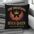 Fire Breathing Bitch Queen I Will Not Be Afraid Fantasy Book Pillowcase