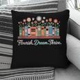 Flourish Dream Thrive Floral Books For Book Lovers Pillowcase