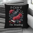 Fuck Off Im Reading Smut Books Dark Romance Book Crow F Cawf Pillowcase Fuck Off Im Reading Smut Books Dark Romance Book Crow F Cawf Pillowcase