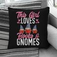 This Girl Loves Books And Gnomes Gardener Dwarf Garden Gnome Pillowcase