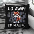 Go Away I'm Reading Book Reader Cute Fox Librarians Pillowcase