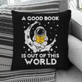 Good Book Is Out Of This World Astronaut Moon Space Reading Pillowcase Good Book Is Out Of This World Astronaut Moon Space Reading Pillowcase