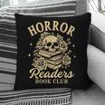 Horror Reading Spooky Vibes Bookish Horror Readers Book Club Pillowcase Horror Reading Spooky Vibes Bookish Horror Readers Book Club Pillowcase